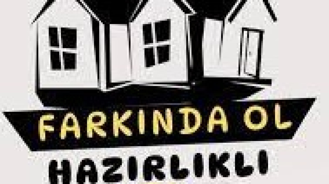 DEPREM, FARKINDALIK VE HAZIRLIK
